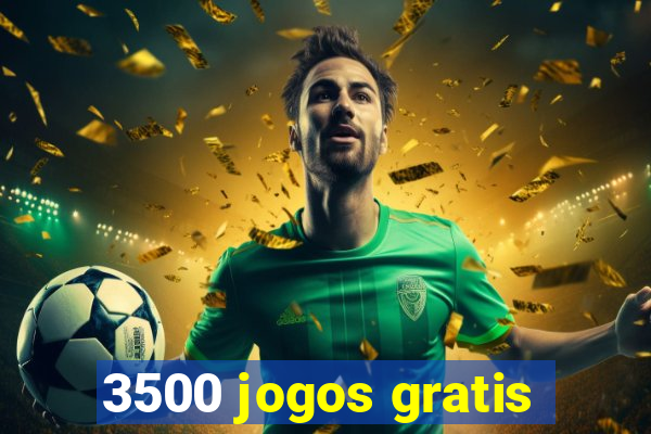 3500 jogos gratis